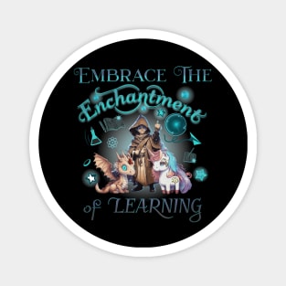 Embrace The Enchantment Of Learning Magnet